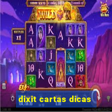 dixit cartas dicas